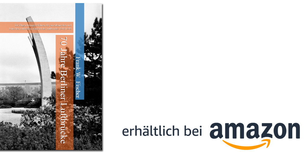 70 Jahre Berliner Luftbrücke (12. Mai 2019): Die Flugsicherungsverfahren der amerikanischen und britischen Luftwaffen während der Luftbrücke 1948/1949