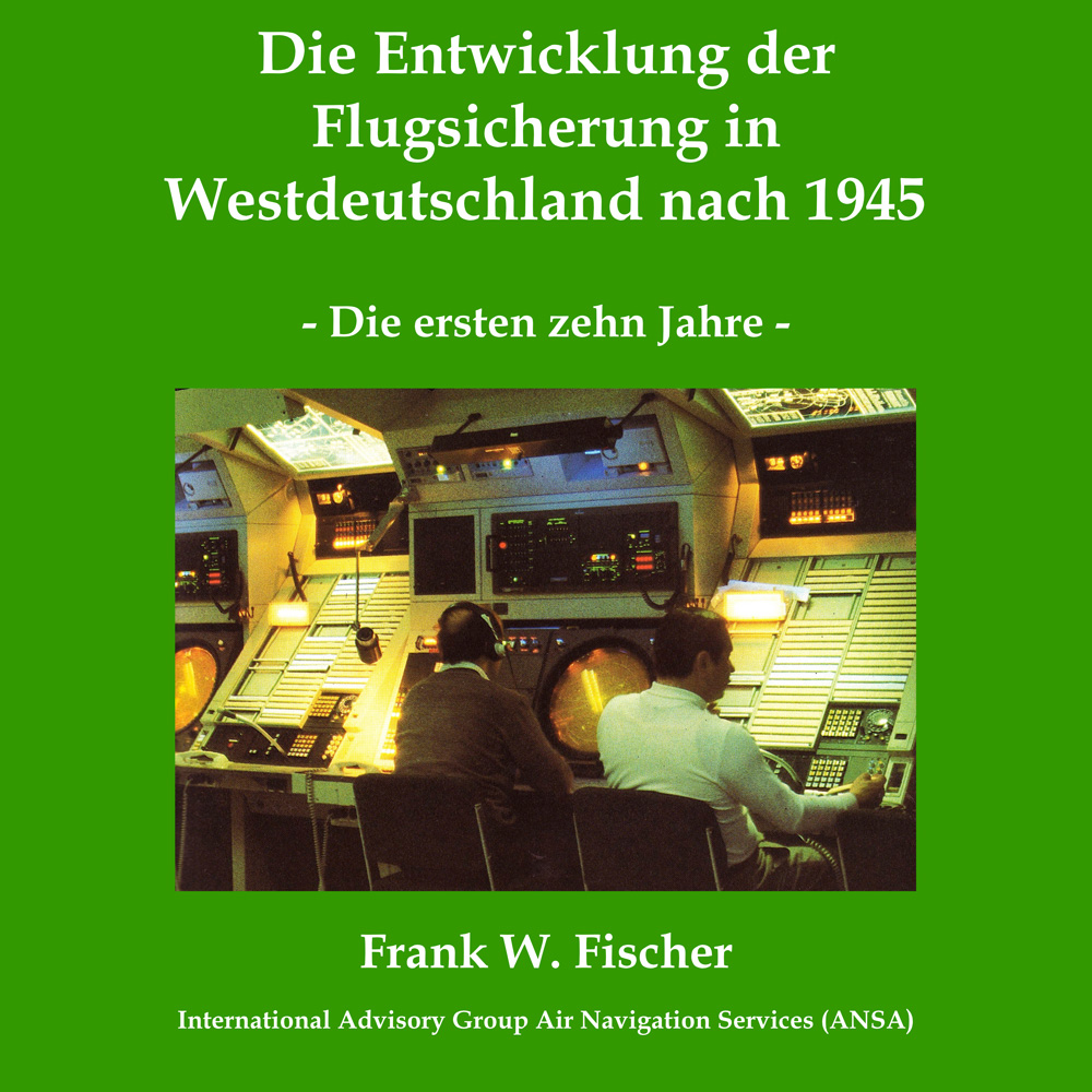 Die Entwicklung der Flugsicherung in Westdeutschland nach 1945: Die ersten zehn Jahre